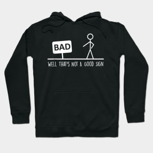 Well that's not a good sign bad v2 Hoodie